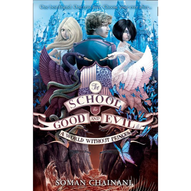 A World Without Princes - The School for Good and Evil Series : Book 2